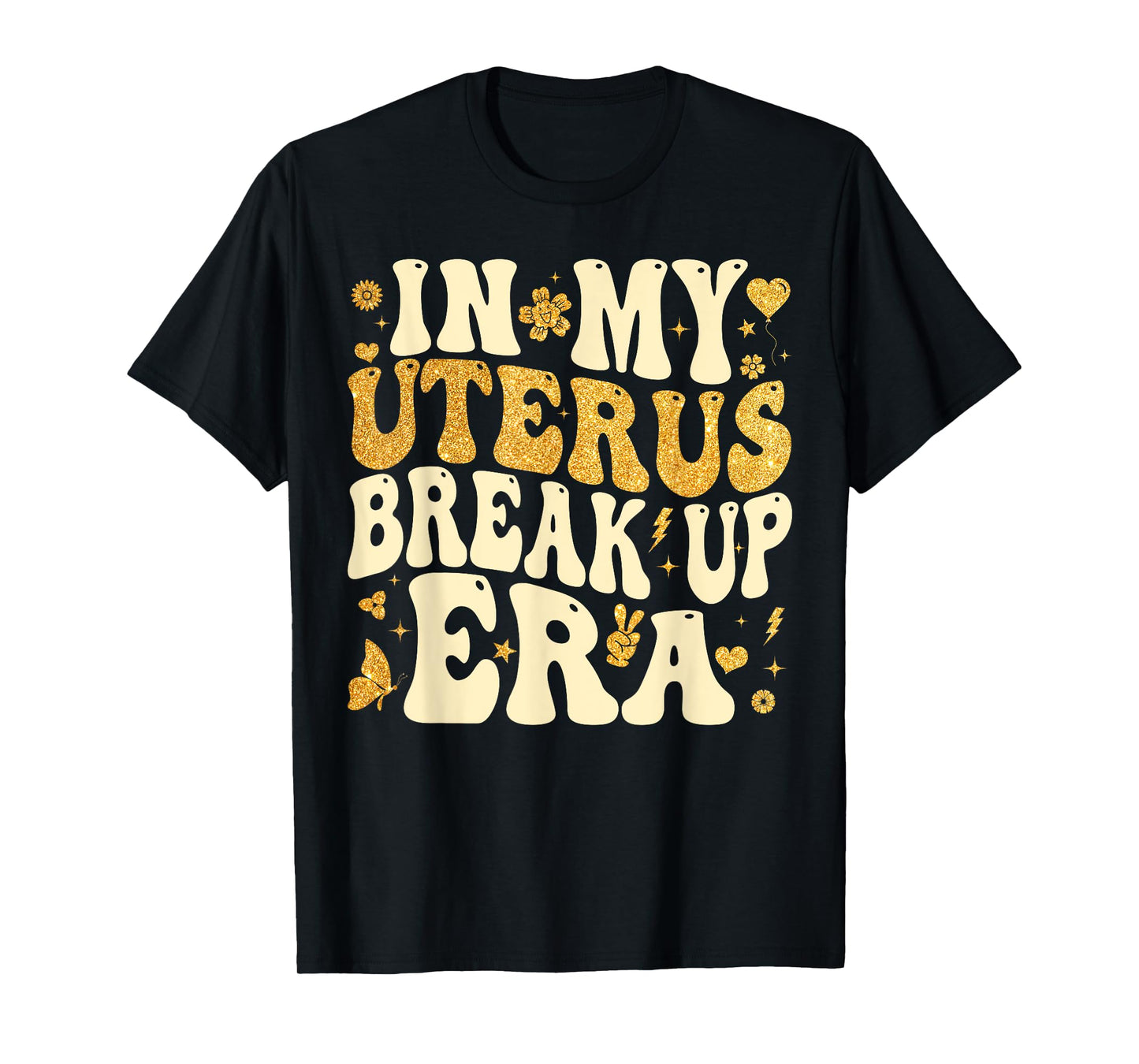 In My Uterus Break Up Era Groovy Hysterectomy Recovery T-Shirt