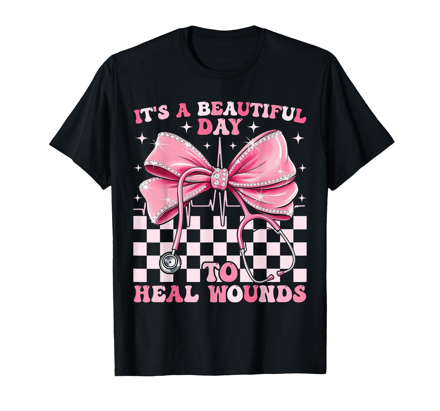 Its A Beautiful Day To Heal Wounds Coquette Bow Nurse Week T-Shirt