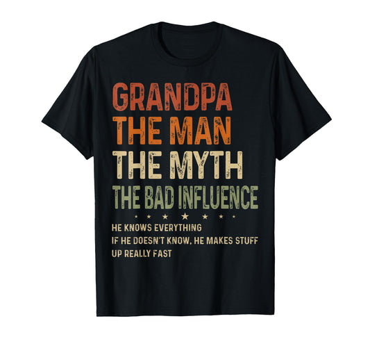 Grandpa The Man The Myth The Bad Influence Fathers Day T-Shirt