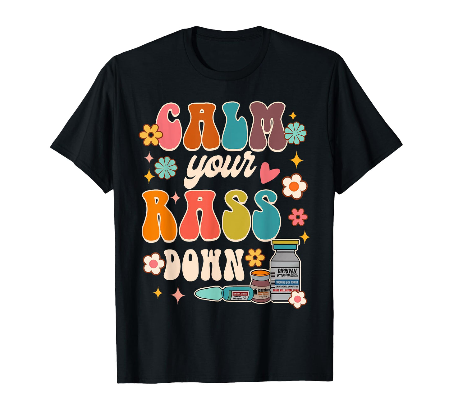 Calm Your Rass Down Funny ICU Nurse Squad Nursing Groovy T-Shirt