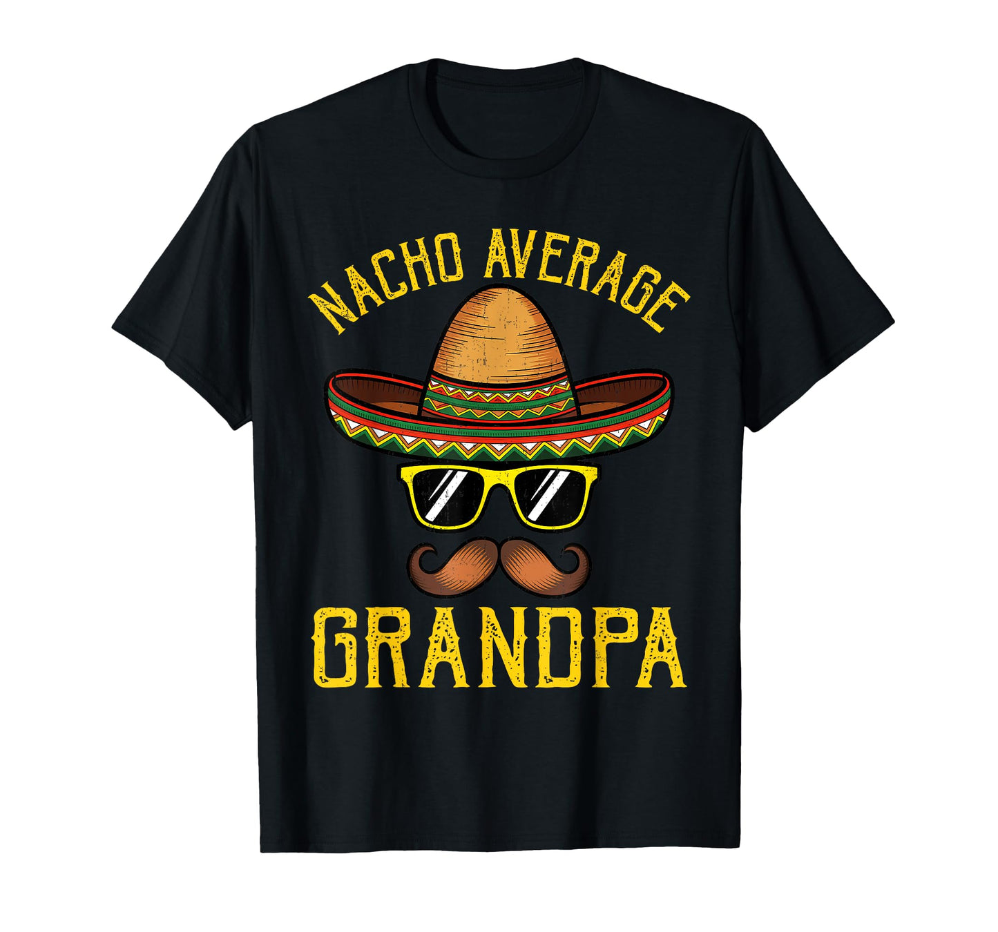 Nacho Average Grandpa Funny Cinco De Mayo Mexican Sombrero T-Shirt