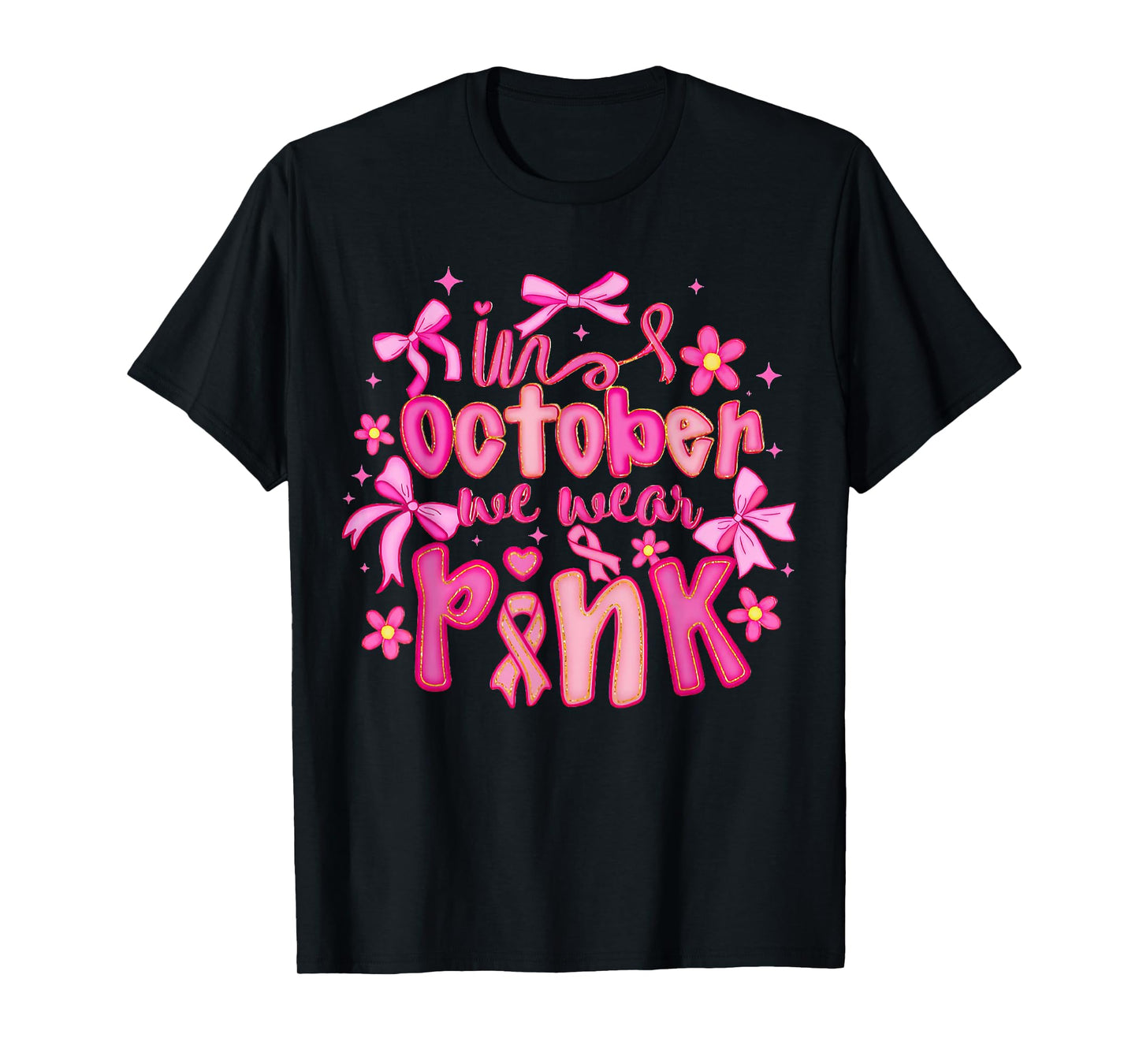 in October We Wear Pink Breast Cancer Awareness T-Shirt