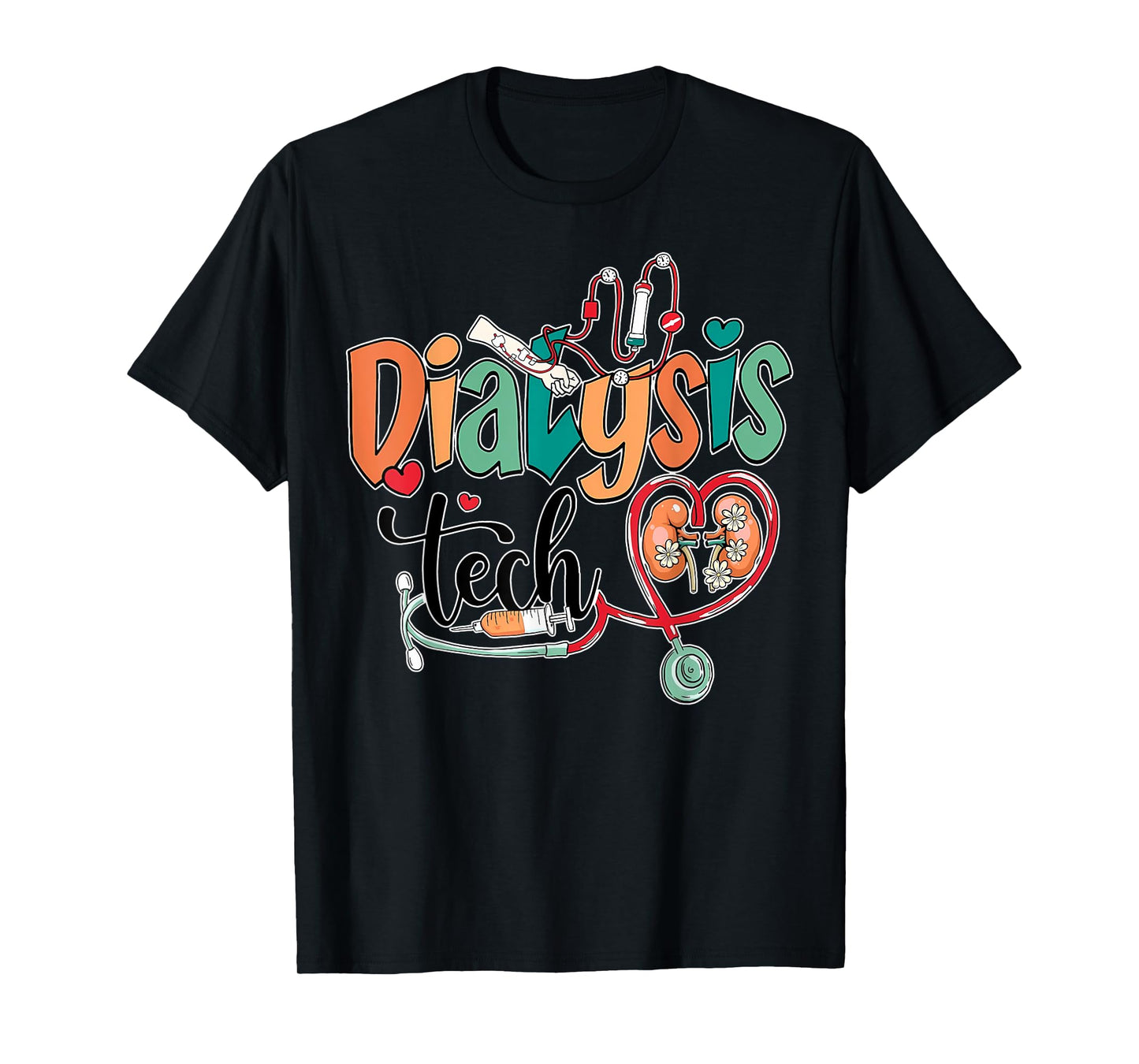 Dialysis Tech Kidney Team Tech Nurse Stethoscope RN Flower T-Shirt