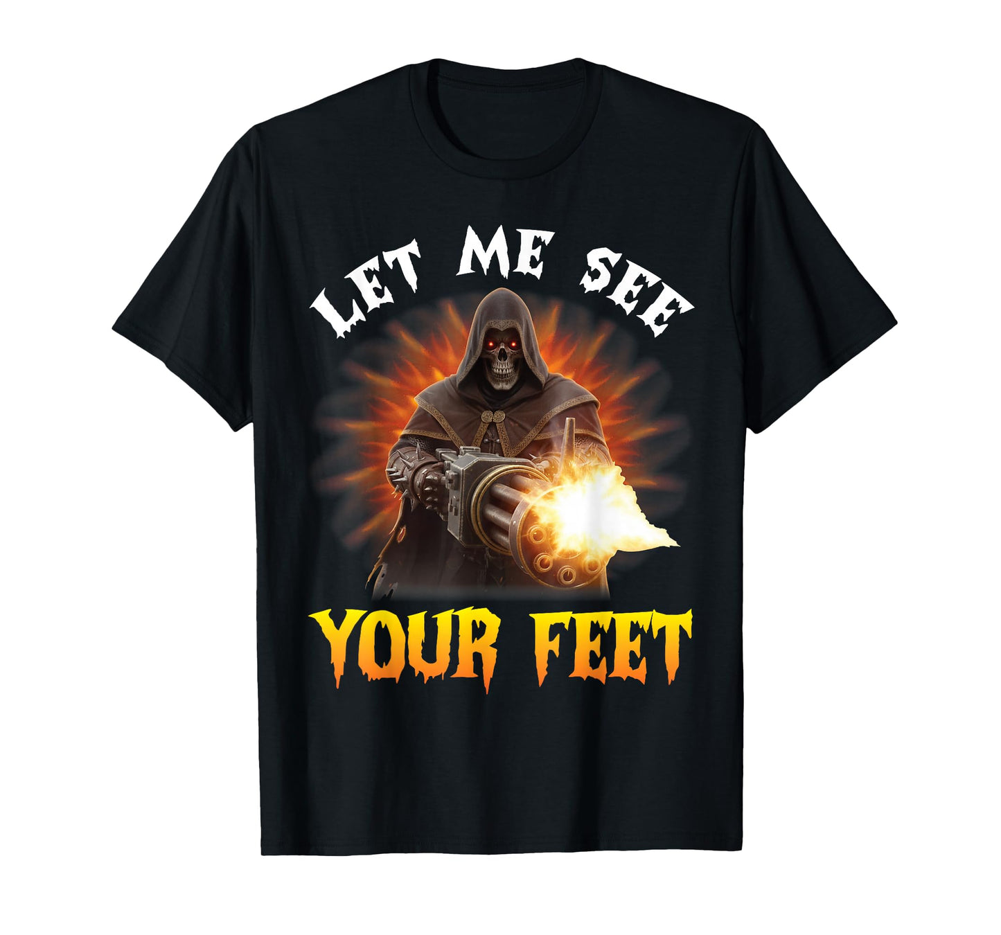 Grim Reaper Skeleton Meme Let Me See Your Feet Halloween Day T-Shirt