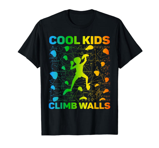 Cool Kids Climb Walls Extreme Sport Rock Climbing Bouldering T-Shirt