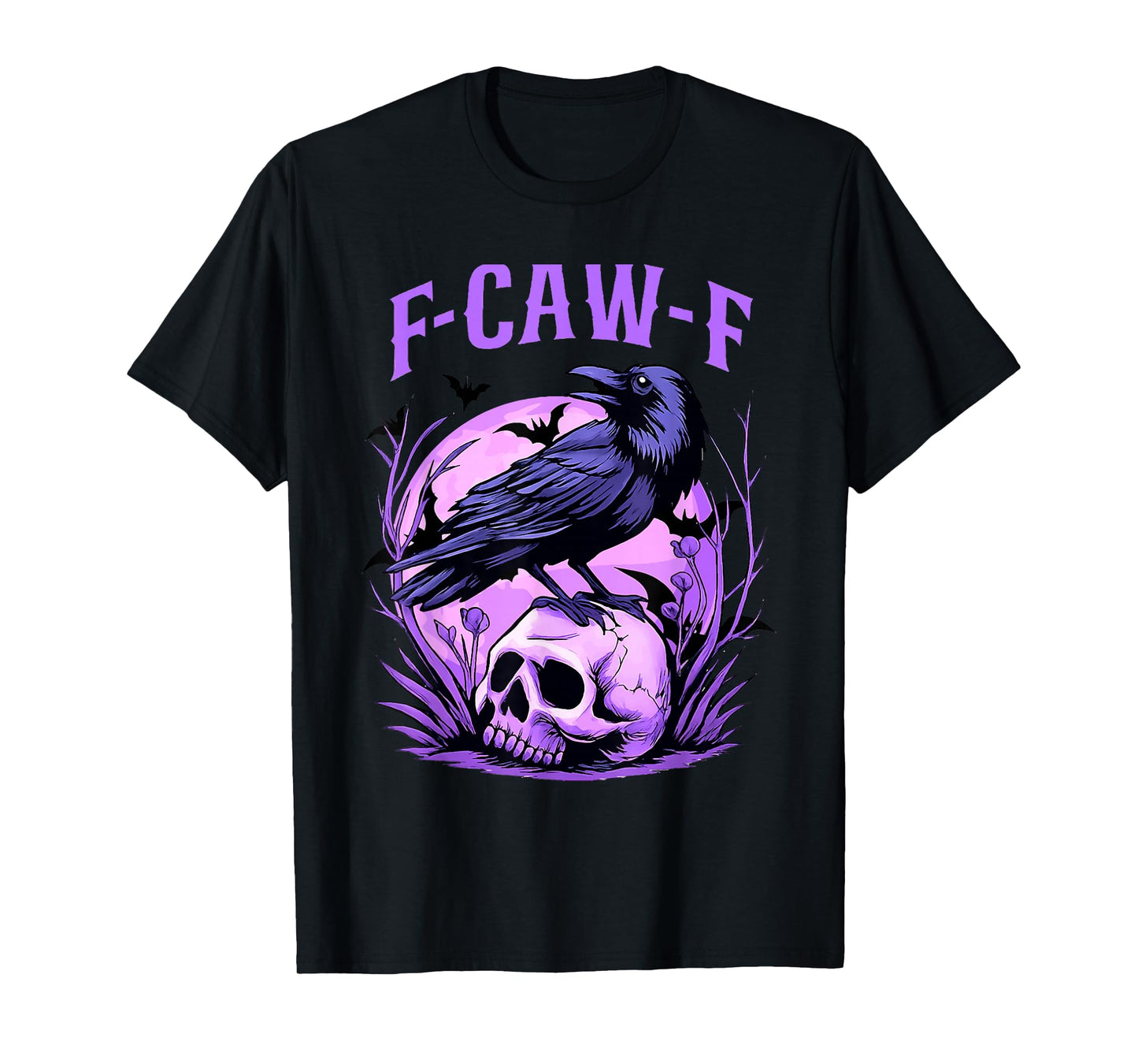 F-Caw-F Black Crow Funny Black Bird Moon Gothic Adult Humor T-Shirt