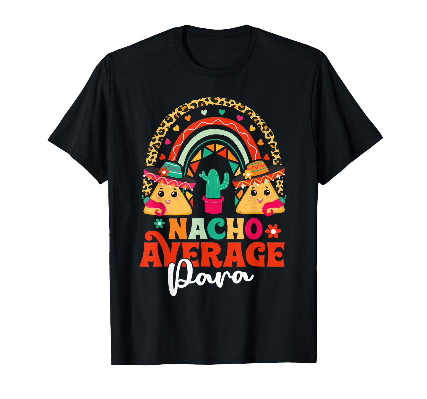 Nacho Average Paraprofessional Cinco De Mayo Mexican PARA T-Shirt