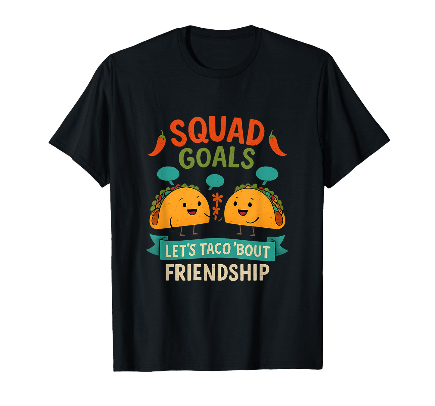 Squad Goals Taco Bout Friendship Graphic T-Shirt