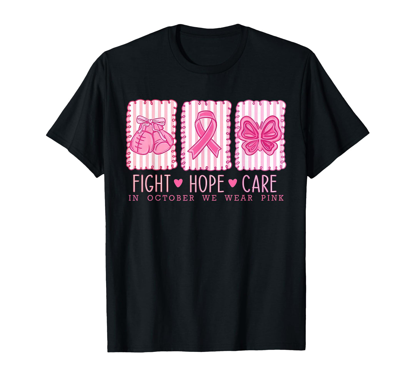 Fight Hope Care in October We Wear Pink Breast Cancer T-Shirt