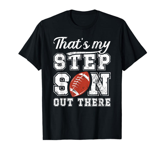 My Stepson Football Step Dad Of A Football Player Stepdad T-Shirt