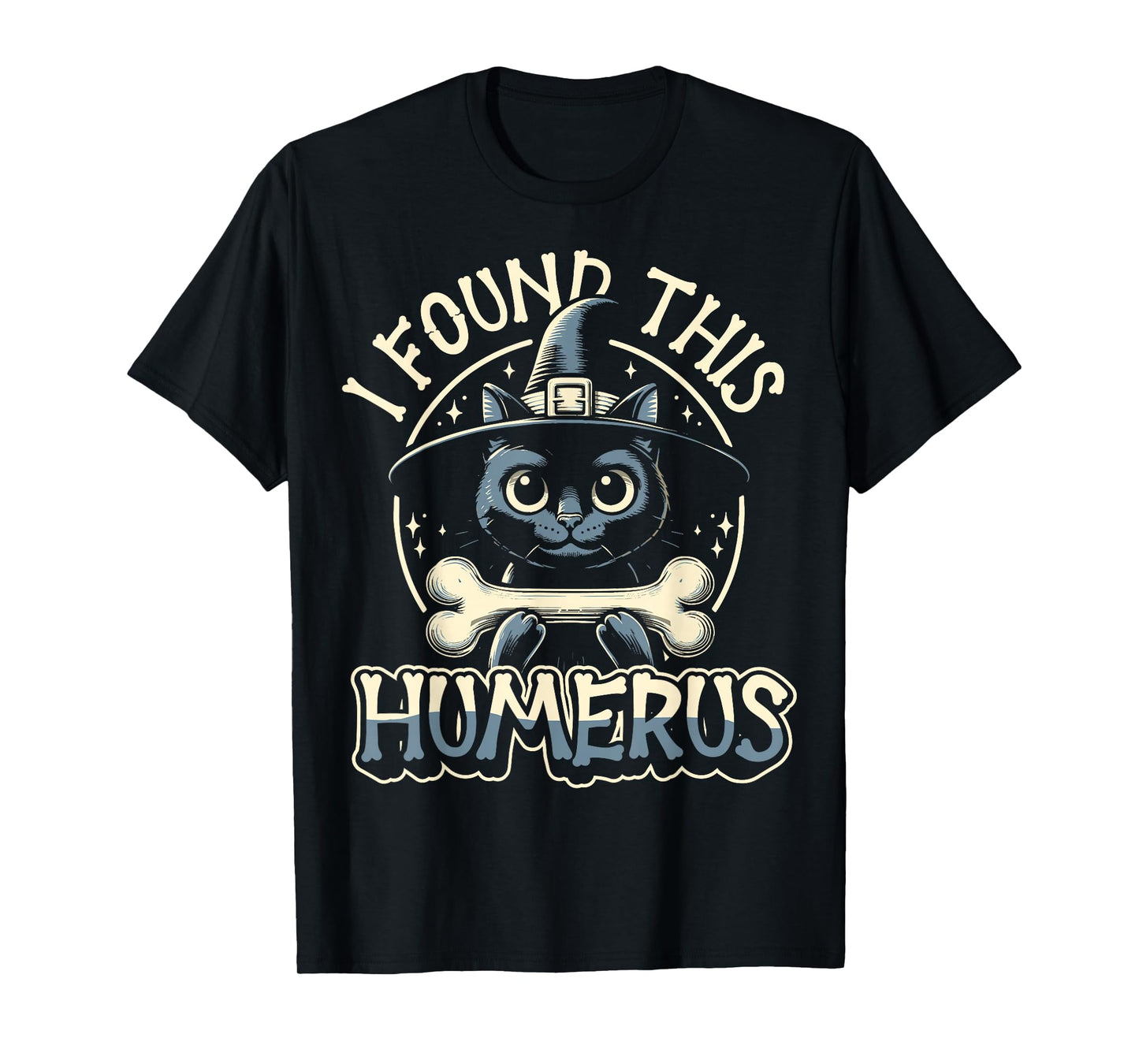 I Found This Humerus - Funny Cat Halloween T-Shirt