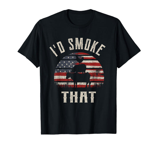 I'd Smoke That, Funny Patriot Gift for BBQ and Meat Lovers T-Shirt