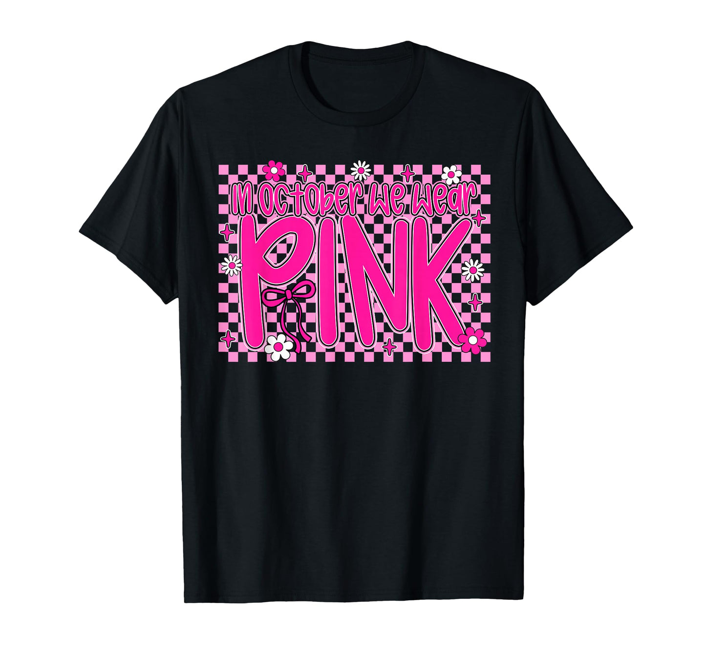 in October We Wear Pink Breast Cancer Awareness Checkered T-Shirt