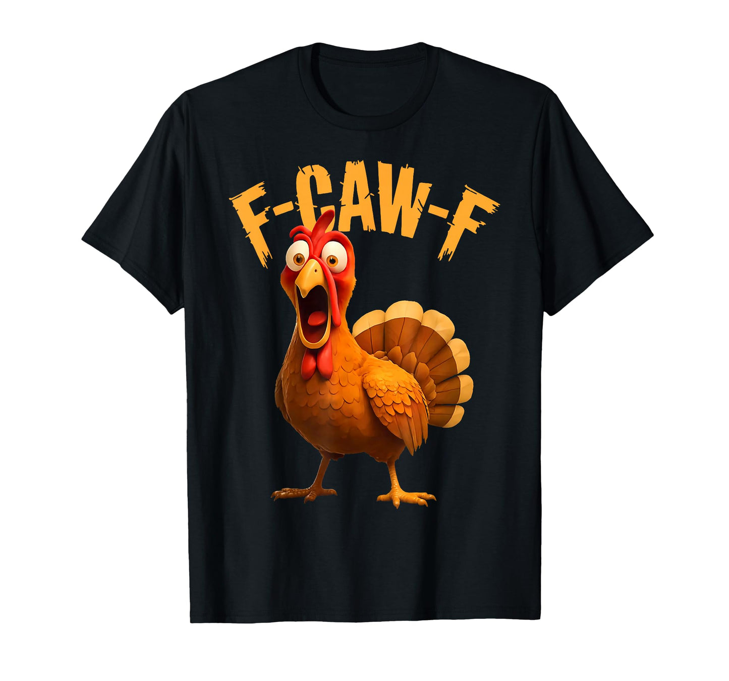 Funny F Caw F Turkey Cawing Thanksgiving Meme F-Caw-F Pun T-Shirt