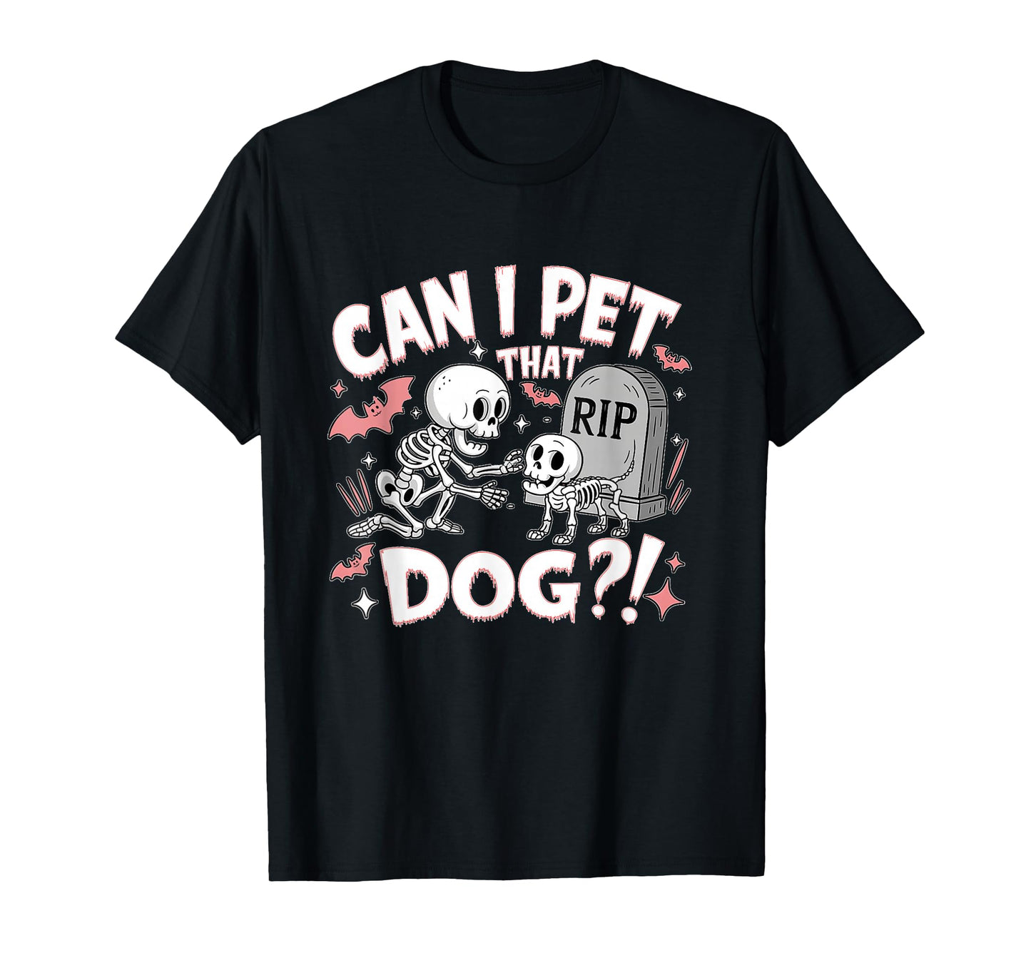 Can I Pet That Dog Skeleton Halloween T-Shirt