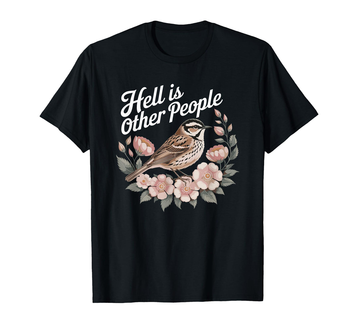 Hell Is Other People Floral Bird T-Shirt