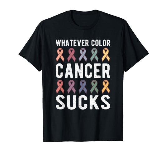 Cancer Sucks Cancer Awareness : Whatever Color Cancer Sucks T-Shirt