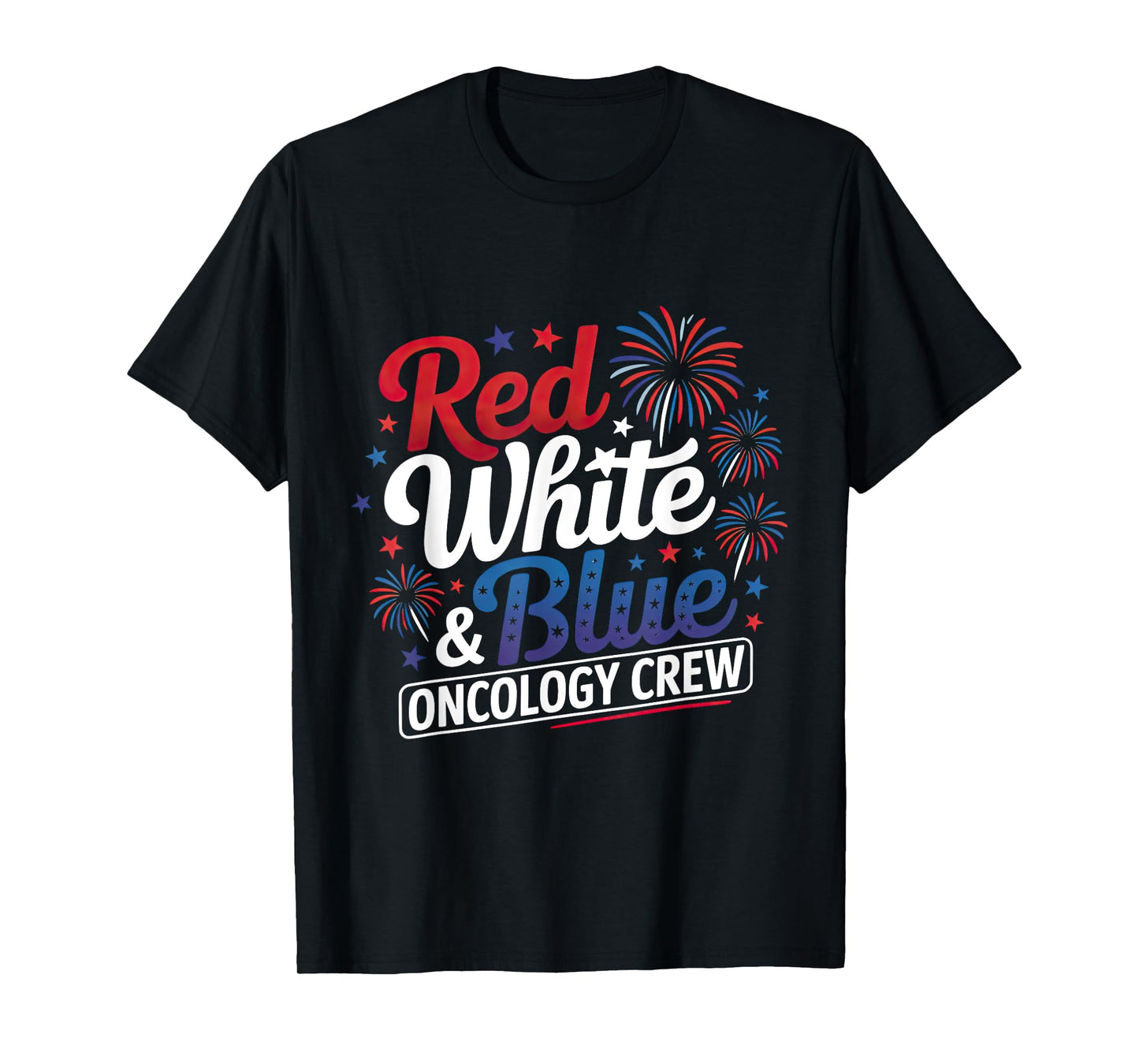 Red White And Blue Radiation Oncology Crew Funny Nurse T-Shirt