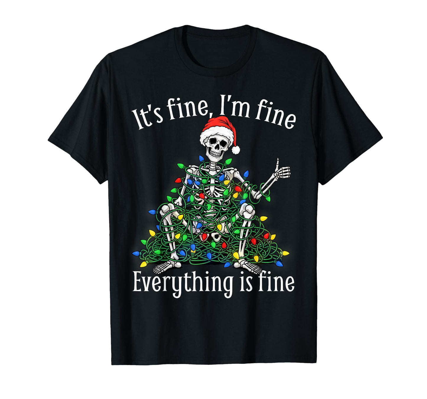 It's Fine Everything is Fine Skeleton in Christmas Lights T-Shirt