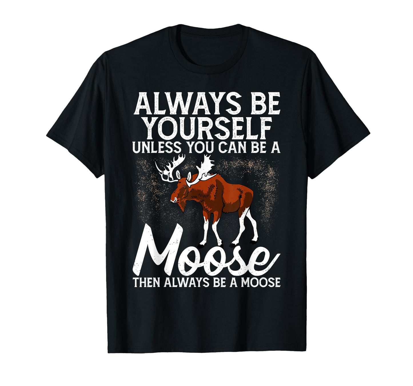 Moose Lover Men Women Kids Funny Saying Moose T-Shirt