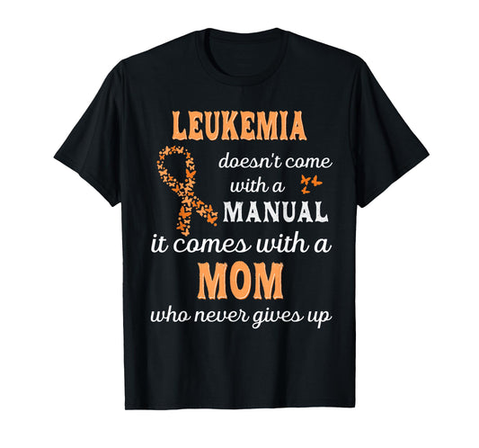 Leukemia awareness Mom Support Leukemia Warrior T-Shirt
