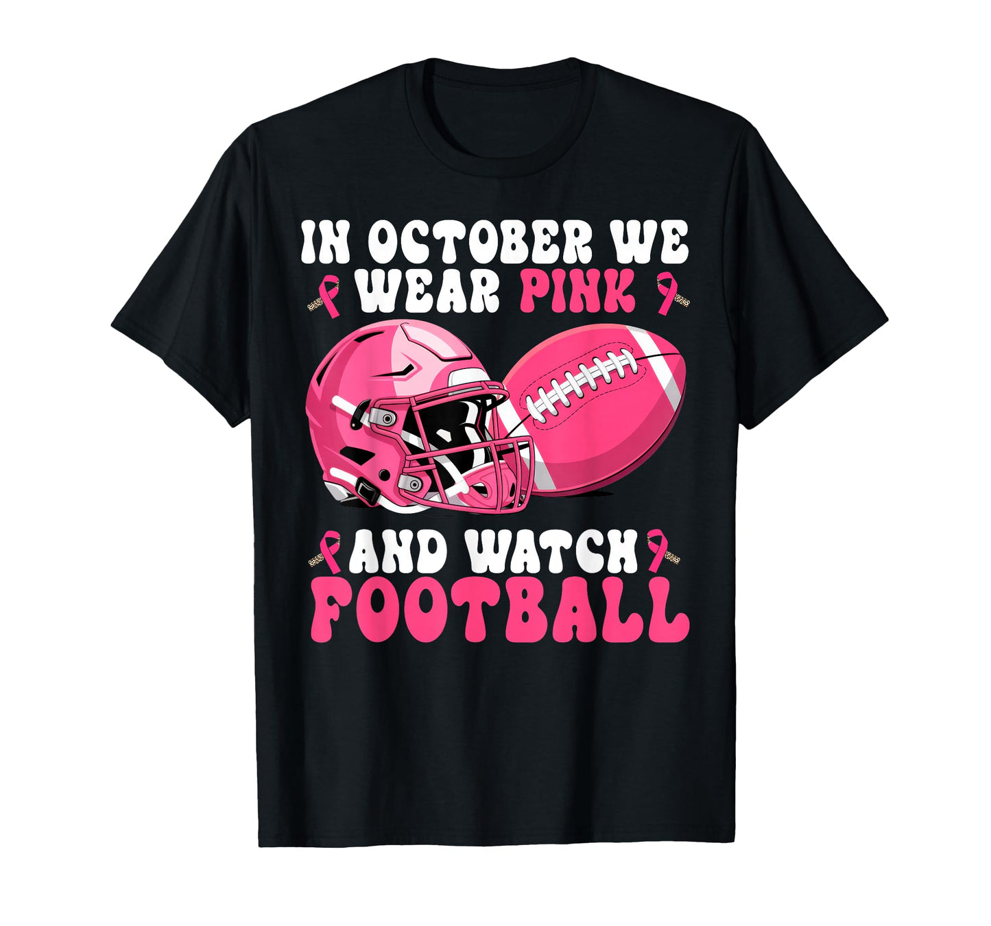 in October We Wear Pink Women Football Breast Cancer T-Shirt