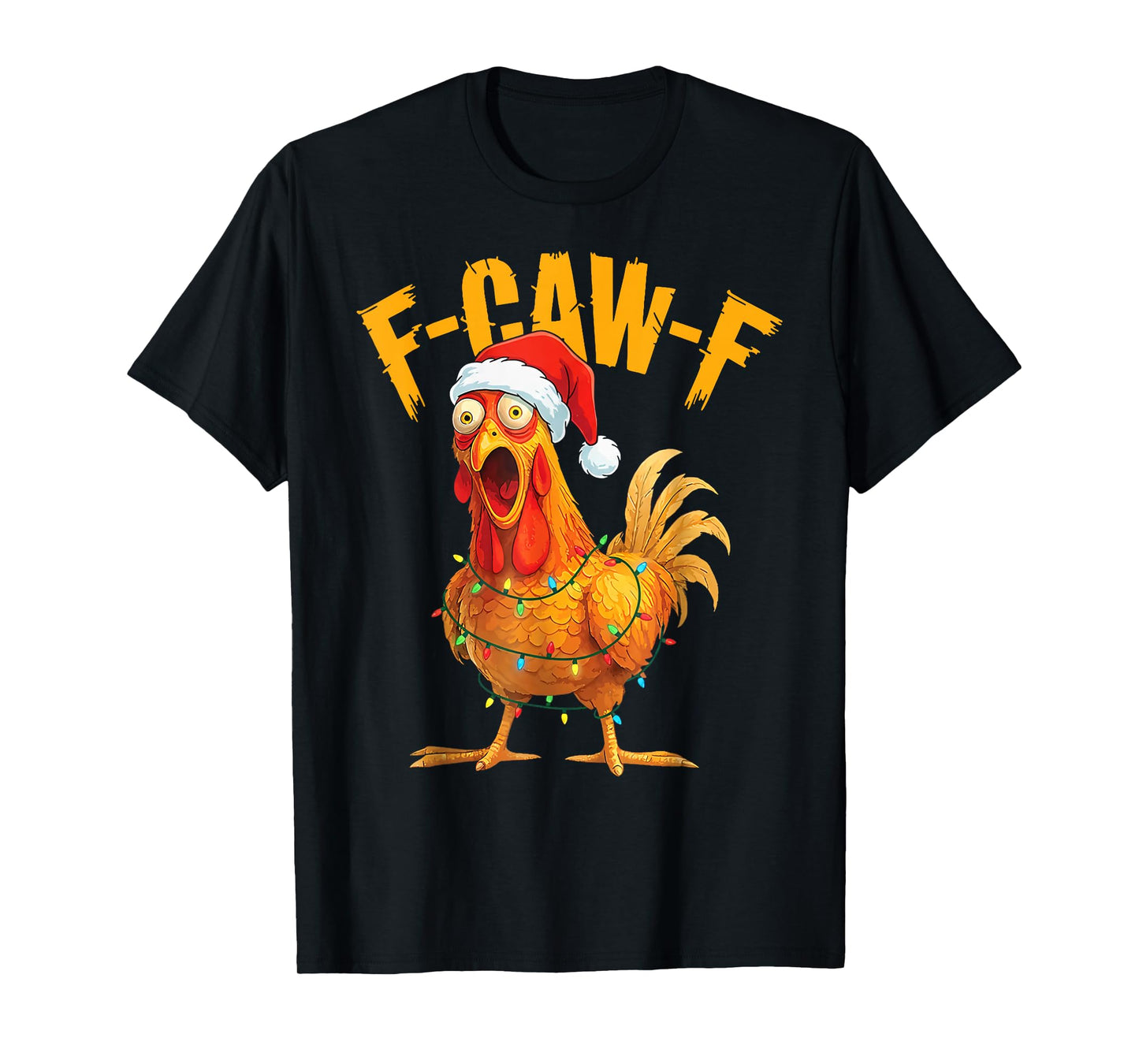 F-Caw-F Chicken FCAWF Chicken Christmas Light Santa Hat T-Shirt