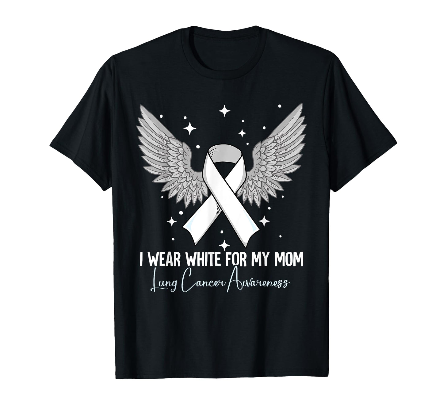 I Wear White For My Mom Lung Cancer Awareness T-Shirt