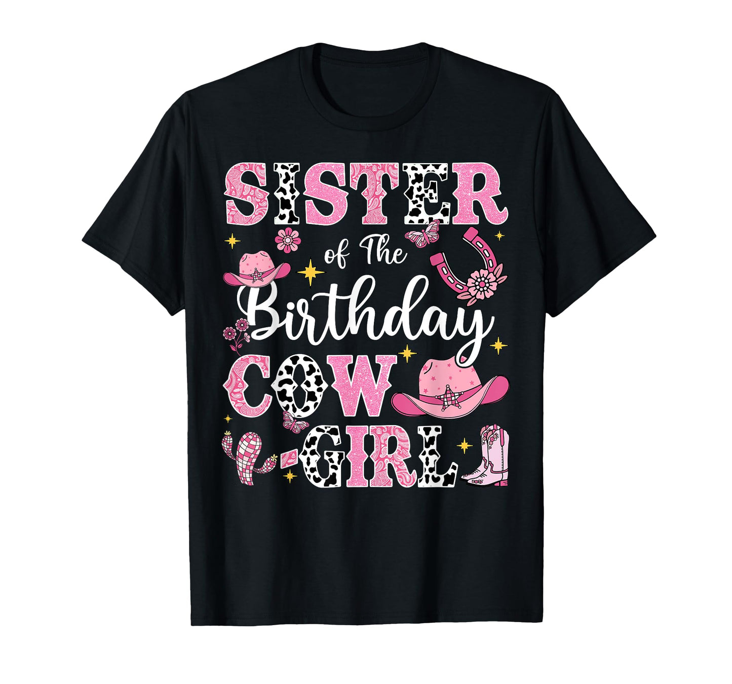 Sister Of The Birthday Cow-Girl Rodeo Cow Girl Birthday T-Shirt