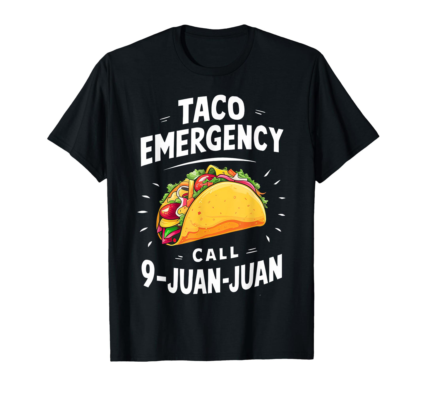 Taco Emergency Call 9 Juan Juan Funny Cinco de Mayo Men T-Shirt
