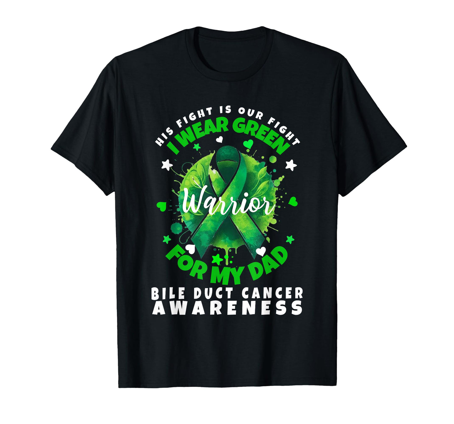 Bile Duct Cancer Awareness I Wear Green For My Dad Support T-Shirt