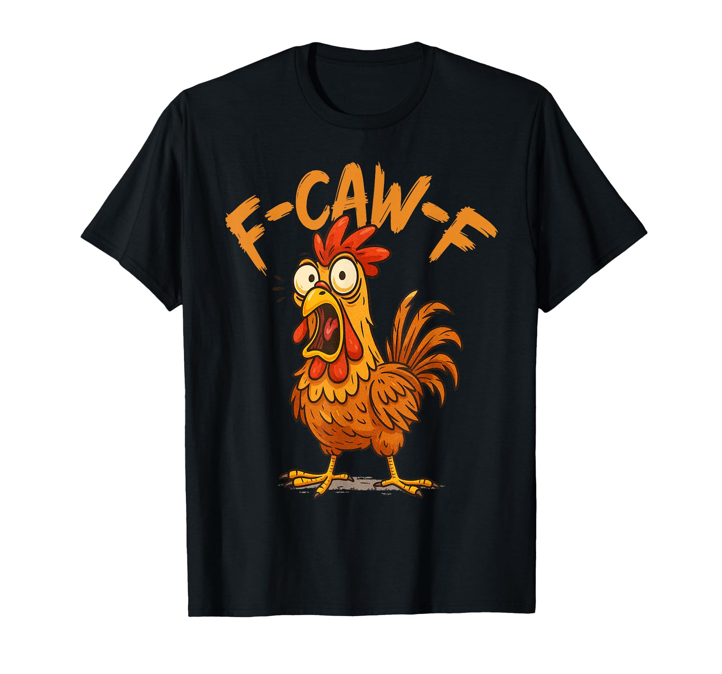 F-Caw-F Eagerlys Colorful Funny Rooster Meme T-Shirt