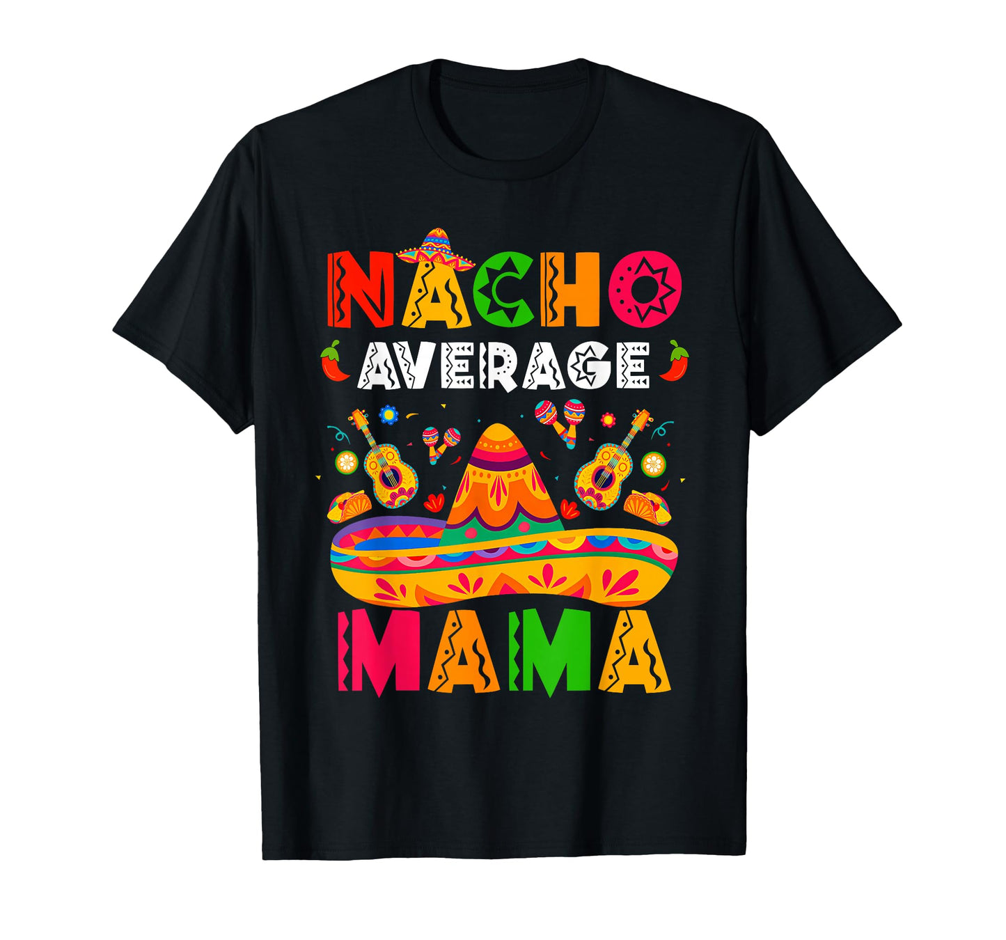 Nacho Average Mama Cinco De Mayo Mexican Matching Family T-Shirt