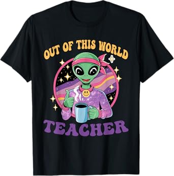 Out of this world funny alien - Space teacher school T-Shirt