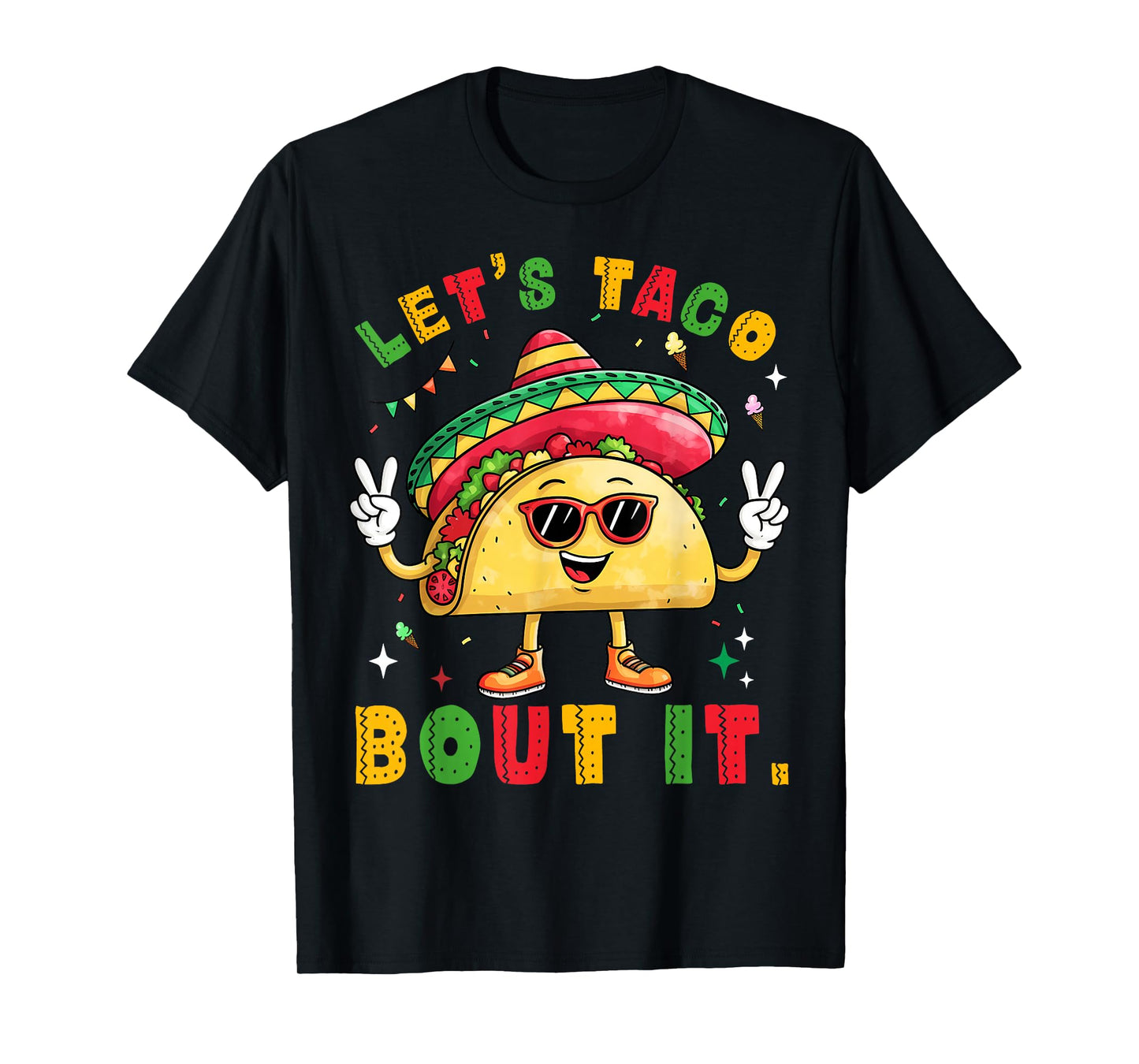 Let's Taco Bout It Funny Sombrero Hat Mexican Men Women T-Shirt