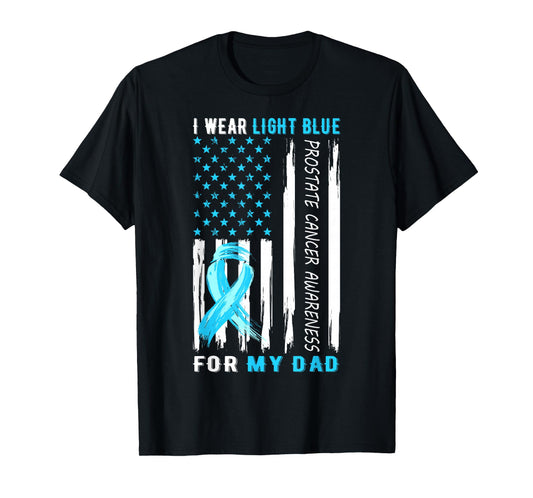 I Wear Light Blue For My Dad Prostate Cancer Awareness T-Shirt