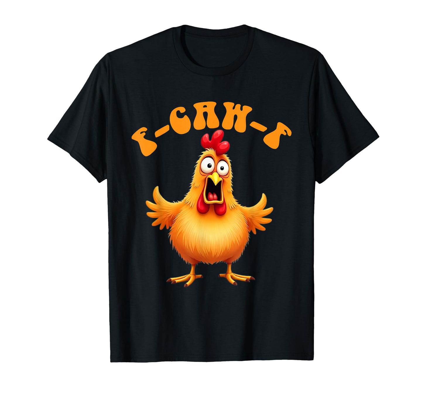 F-Caw-F Funny Chicken Humor F-Caw-F Quote Rooster Meme T-Shirt