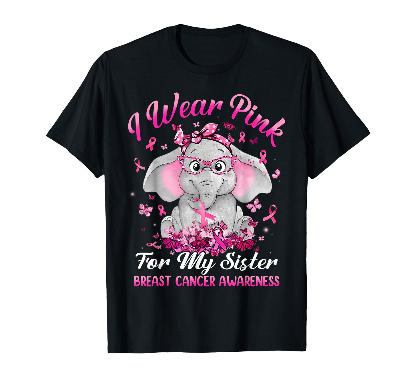 I Wear Pink For My Sister Breast Cancer Awareness Elephant T-Shirt
