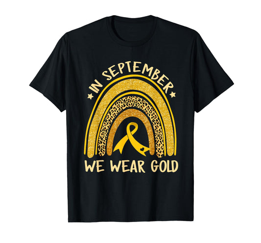 In September We Wear Gold Childhood Cancer Awareness Rainbow T-Shirt