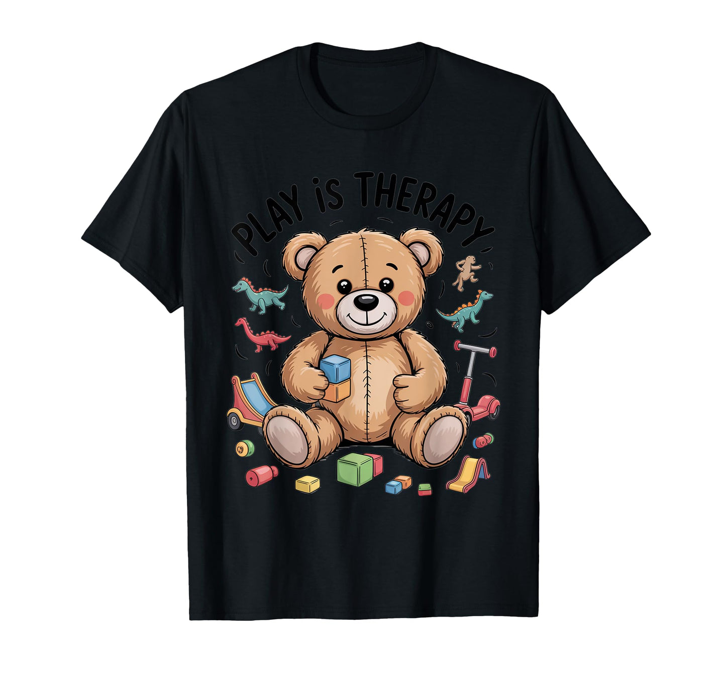 Play Is Therapy Tee for Child Life and Occupational Therapy T-Shirt