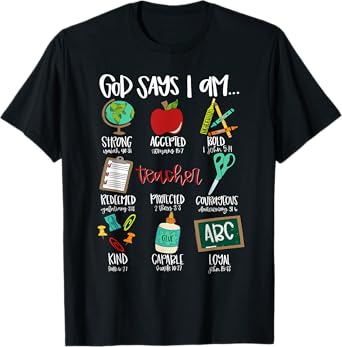 God Says I Am... Teacher First Day Of School Back To School T-Shirt