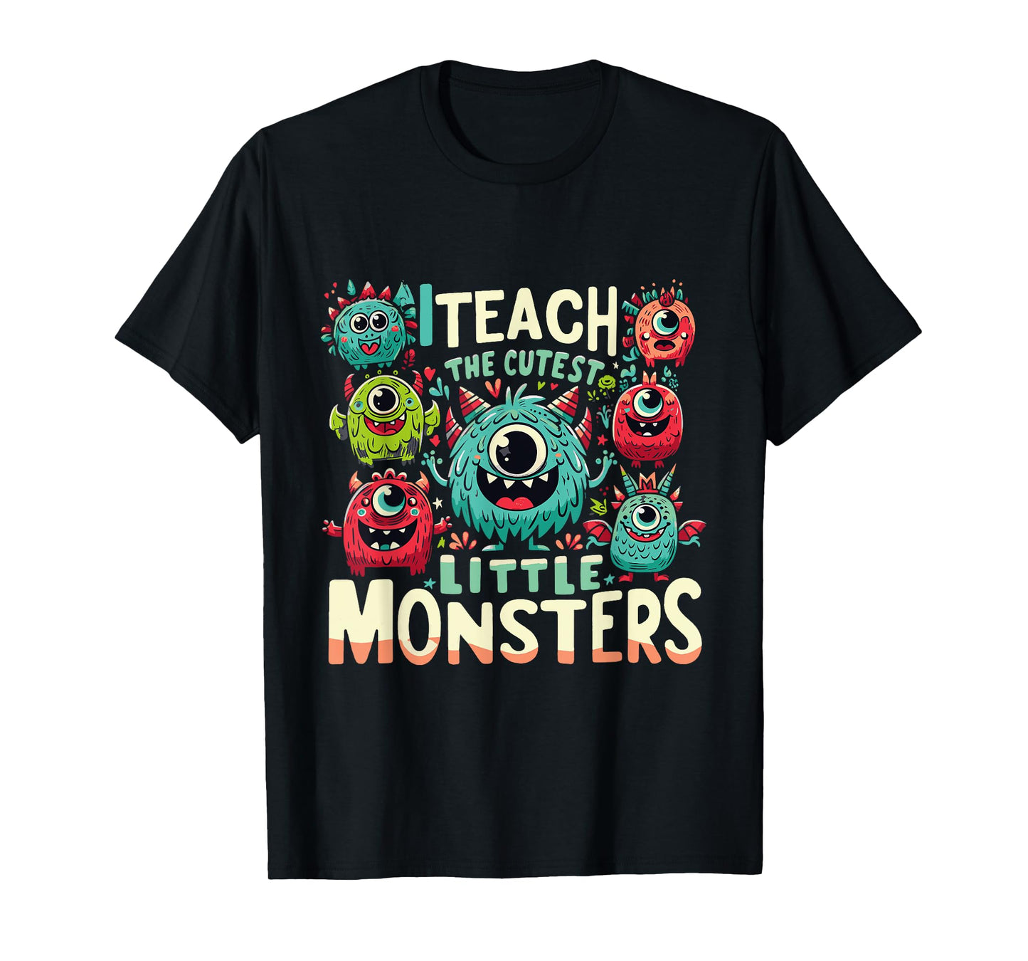 I Teach The Cutest Little Monsters Teacher Halloween Outfit T-Shirt for Men Women