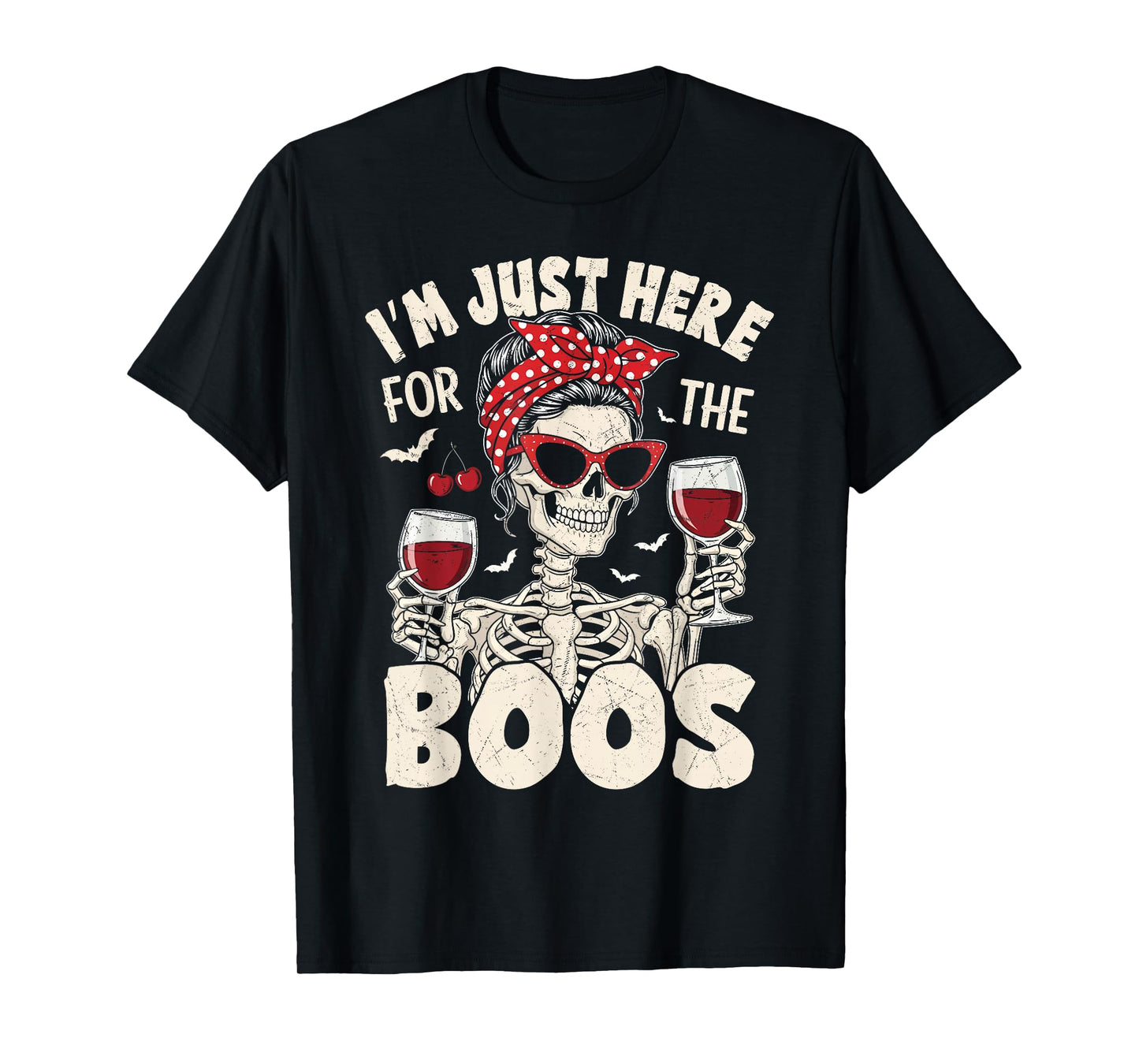 Halloween Women Funny I'm Just Here for The Boos Skeleton T-Shirt