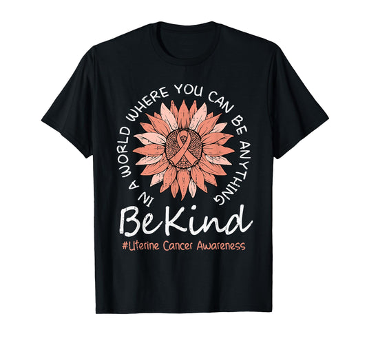 Be Kind Uterine Cancer Awareness Sunflower Ribbon Peach T-Shirt