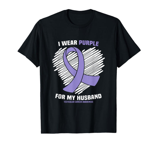 I Wear Purple For My Husband Testicular Cancer Awareness T-Shirt