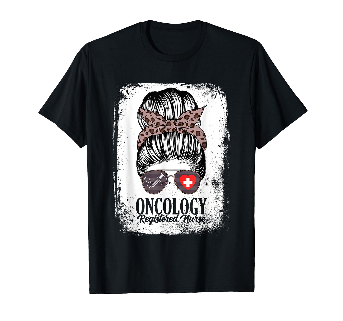 Oncology Registered Nurse Messy Bun Oncologist Women T-Shirt