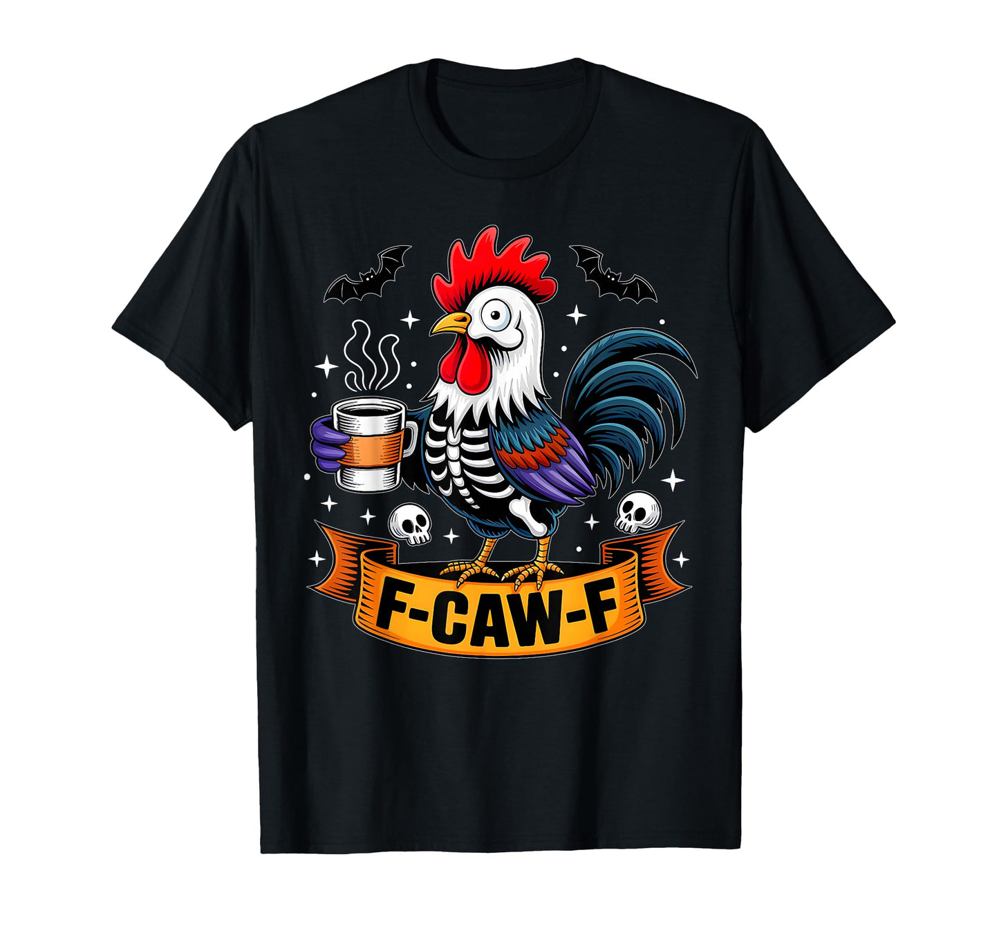 F-Caw-F Funny Quote Rooster Meme Skeleton Chicken Halloween T-Shirt