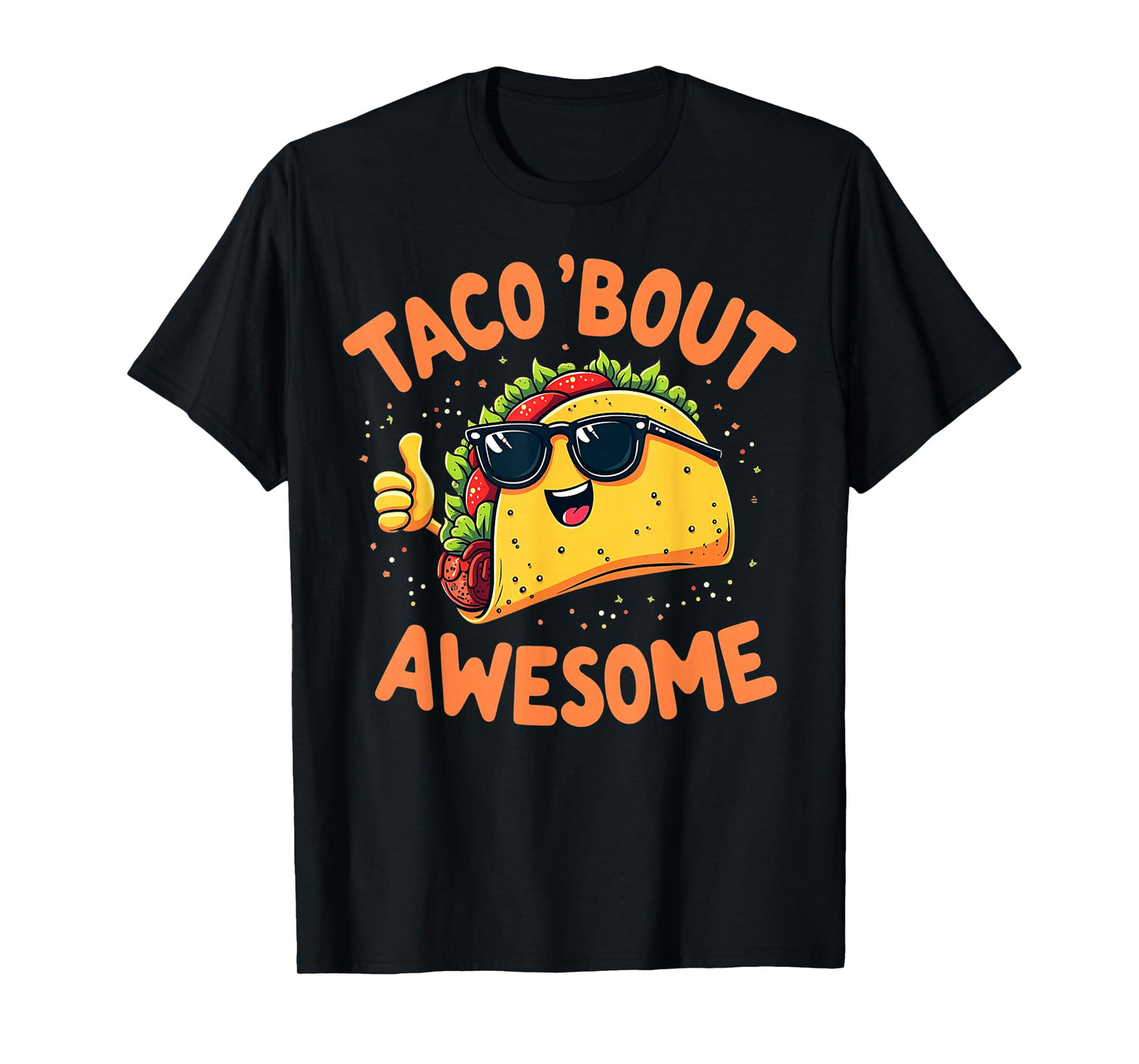 Taco Bout Awesome Funny Taco Mexico Pun Graphic T-Shirt