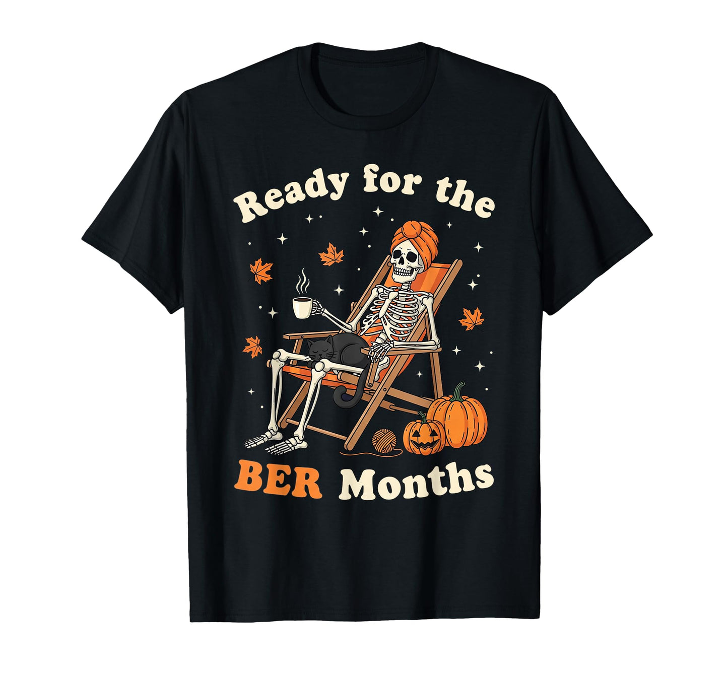 Skeleton Cat Lover Ready for BER Months Cozy Autumn T-Shirt