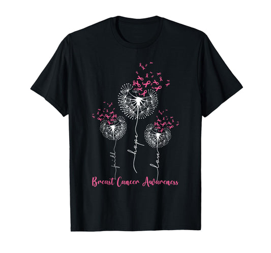 Dandelion Faith Hope Love Breast Cancer Awareness Flower T-Shirt